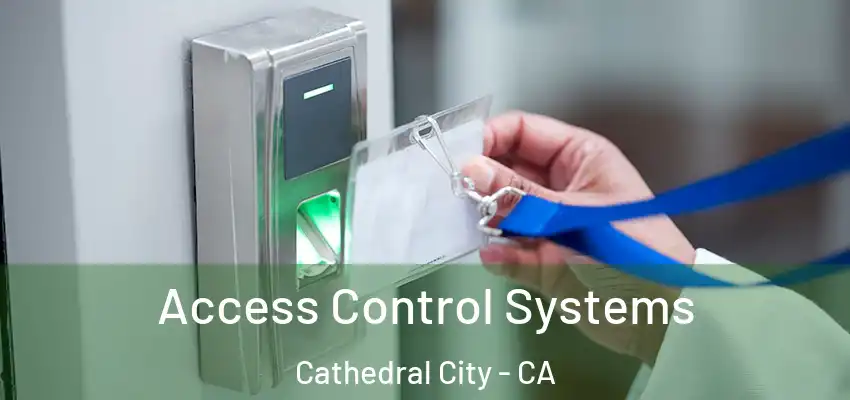  Access Control Systems Cathedral City - CA
