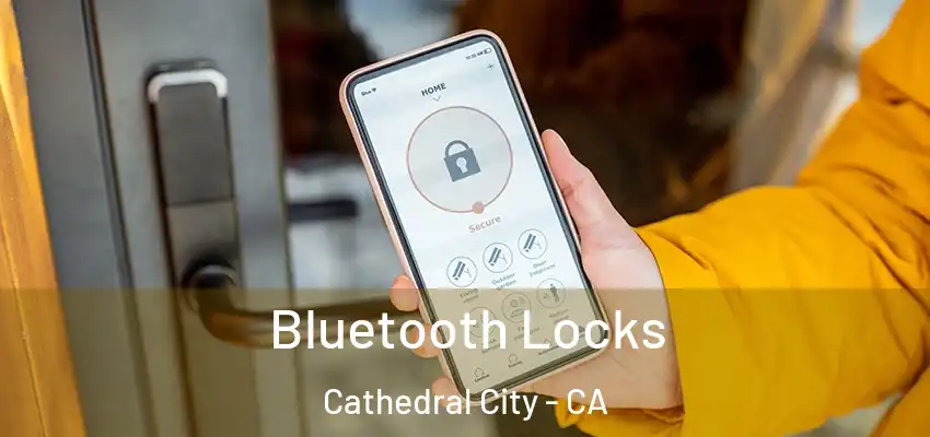 Bluetooth Locks Cathedral City - CA