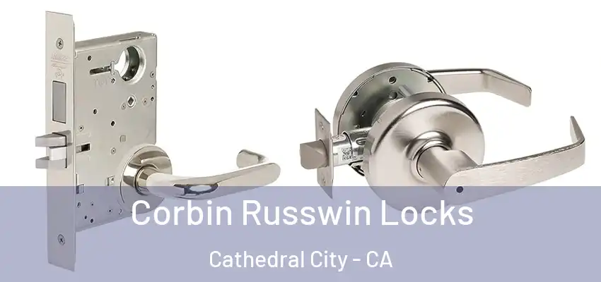  Corbin Russwin Locks Cathedral City - CA