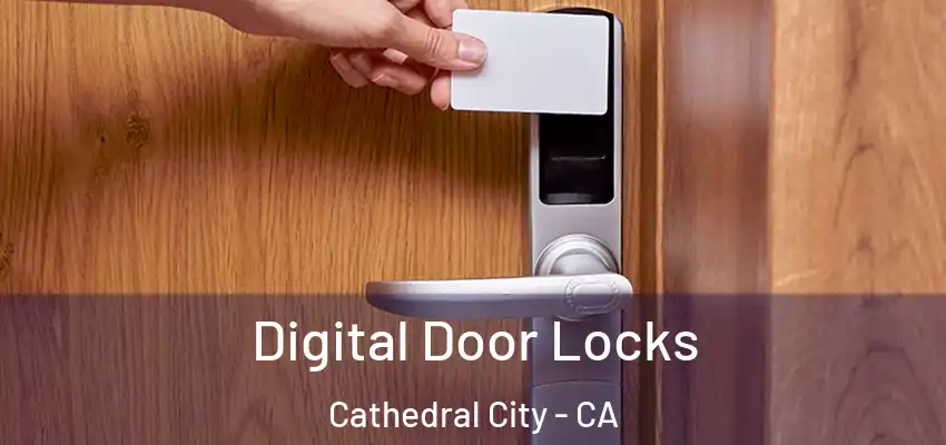  Digital Door Locks Cathedral City - CA