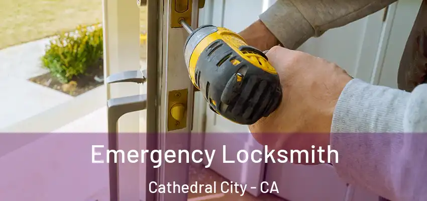  Emergency Locksmith Cathedral City - CA