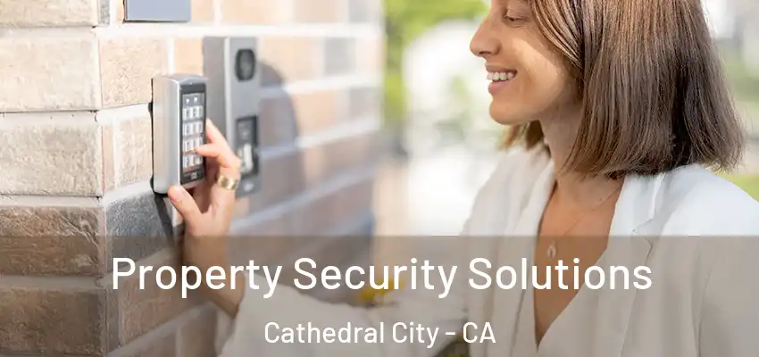  Property Security Solutions Cathedral City - CA