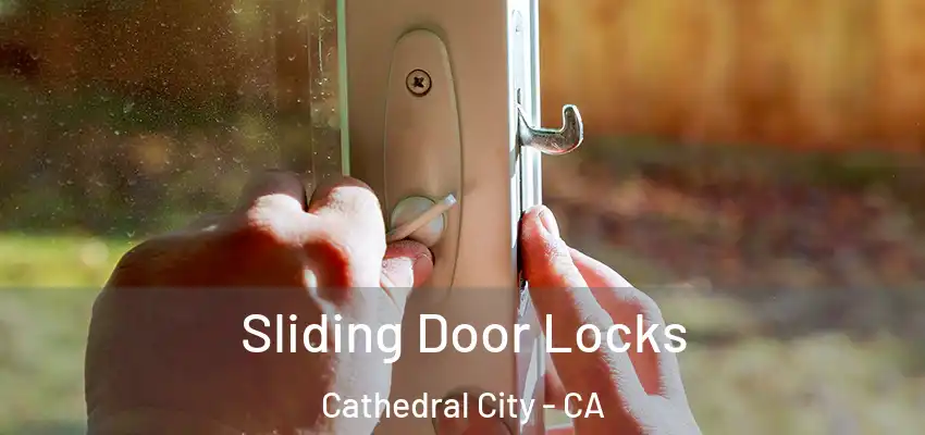  Sliding Door Locks Cathedral City - CA